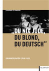 Buchcover "Du nix Jude, du blond, du deutsch"