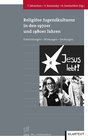 Buchcover Religiöse Jugendkulturen in den 1970er und 1980er Jahren