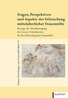 Buchcover Fragen, Perspektiven und Aspekte der Erforschung mittelalterlicher Frauenstifte