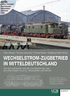 Buchcover Wechselstrom-Zugbetrieb in Mitteldeutschland