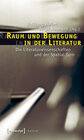 Buchcover Raum und Bewegung in der Literatur