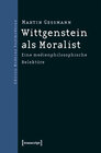 Buchcover Wittgenstein als Moralist