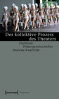 Buchcover Der kollektive Prozess des Theaters