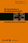 Buchcover Der Surrealismus in der Mediengesellschaft - zwischen Kunst und Kommerz