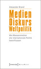 Buchcover Medien - Diskurs - Weltpolitik