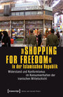 Buchcover »Shopping for Freedom« in der Islamischen Republik