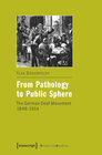 Buchcover From Pathology to Public Sphere