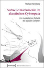 Buchcover Virtuelle Instrumente im akustischen Cyberspace