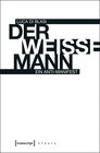 Buchcover Der weiße Mann