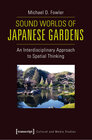 Buchcover Sound Worlds of Japanese Gardens