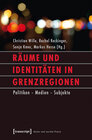 Buchcover Räume und Identitäten in Grenzregionen