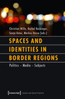 Buchcover Spaces and Identities in Border Regions