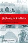 Buchcover (Re-)Framing the Arab/Muslim