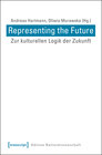 Buchcover Representing the Future: Zur kulturellen Logik der Zukunft