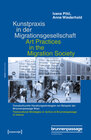 Buchcover Kunstpraxis in der Migrationsgesellschaft - Transkulturelle Handlungsstrategien am Beispiel der Brunnenpassage Wien