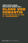 Buchcover Klang und Semantik in der Musik des 20. und 21. Jahrhunderts
