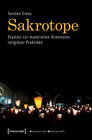 Buchcover Sakrotope - Studien zur materiellen Dimension religiöser Praktiken