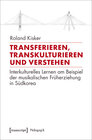 Buchcover Transferieren, Transkulturieren und Verstehen