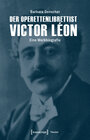 Buchcover Der Operettenlibrettist Victor Léon