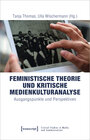 Buchcover Feministische Theorie und Kritische Medienkulturanalyse