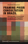 Buchcover Framing Prior Consultation in Brazil