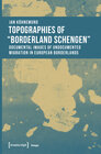 Buchcover Topographies of "Borderland Schengen"