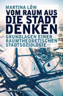 Buchcover Vom Raum aus die Stadt denken