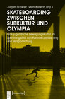 Buchcover Skateboarding zwischen Subkultur und Olympia