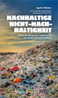 Buchcover Nachhaltige Nicht-Nachhaltigkeit