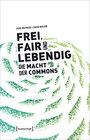Buchcover Frei, fair und lebendig - Die Macht der Commons