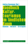 Handbuch Kulturtourismus im ländlichen Raum width=
