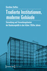 Buchcover Tradierte Institutionen, moderne Gebäude