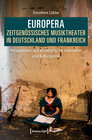 Buchcover Europera. Zeitgenössisches Musiktheater in Deutschland und Frankreich