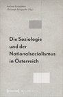 Buchcover Die Soziologie und der Nationalsozialismus in Österreich