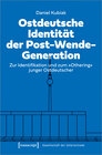 Buchcover Ostdeutsche Identität der Post-Wende-Generation