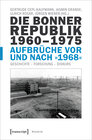 Buchcover Die Bonner Republik 1960-1975 - Aufbrüche vor und nach »1968«