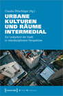 Buchcover Urbane Kulturen und Räume intermedial