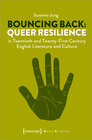 Buchcover Bouncing Back: Queer Resilience in Twentieth and Twenty-First Century English Literature and Culture