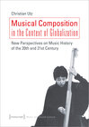 Buchcover Musical Composition in the Context of Globalization