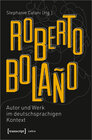 Buchcover Roberto Bolaño: Autor und Werk im deutschsprachigen Kontext