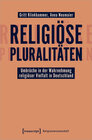 Buchcover Religiöse Pluralitäten - Umbrüche in der Wahrnehmung religiöser Vielfalt in Deutschland