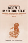 Buchcover Weltzeit im Kolonialstaat