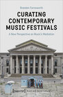 Buchcover Curating Contemporary Music Festivals