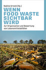 Buchcover Wenn Food Waste sichtbar wird