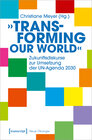 Buchcover »Transforming our World« - Zukunftsdiskurse zur Umsetzung der UN-Agenda 2030