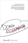 Buchcover Doing Research - Wissenschaftspraktiken zwischen Positionierung und Suchanfrage