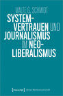 Buchcover Systemvertrauen und Journalismus im Neoliberalismus