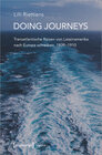 Buchcover Doing Journeys - Transatlantische Reisen von Lateinamerika nach Europa schreiben, 1839-1910