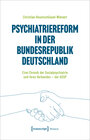 Buchcover Psychiatriereform in der Bundesrepublik Deutschland