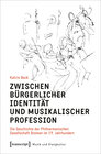 Buchcover Zwischen bürgerlicher Identität und musikalischer Profession